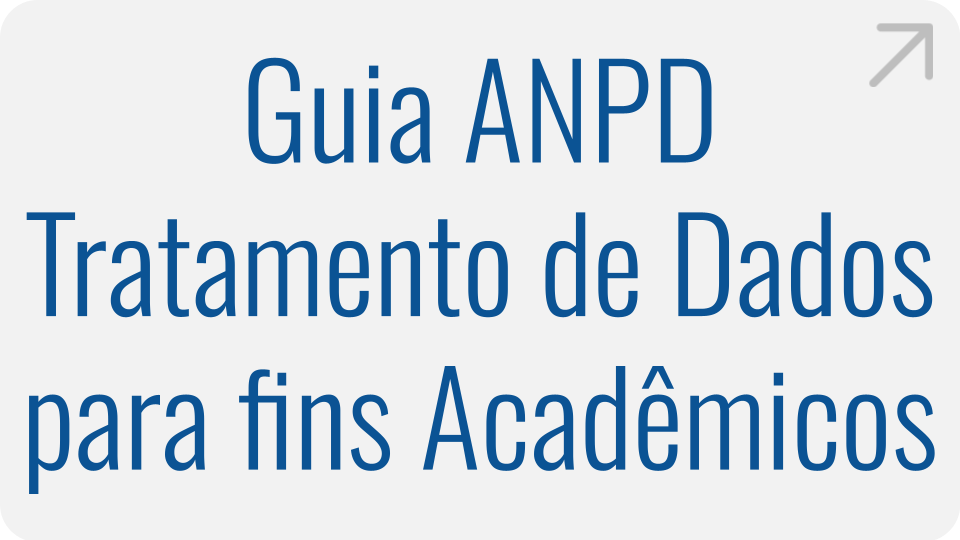 Guia ANPD Tratamento de Dados para fins Acadêmicos