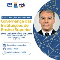 Capacitação sobre Governança nas Instituições de Ensino Superior em parceria com o TCU ocorre em novembro na UFPB
