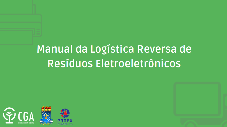 Manual da Logística Reversa de Resíduos Eletroeletrônicos - CGA Manual da Logística Reversa de Resíduos Eletroeletrônicos - CGA