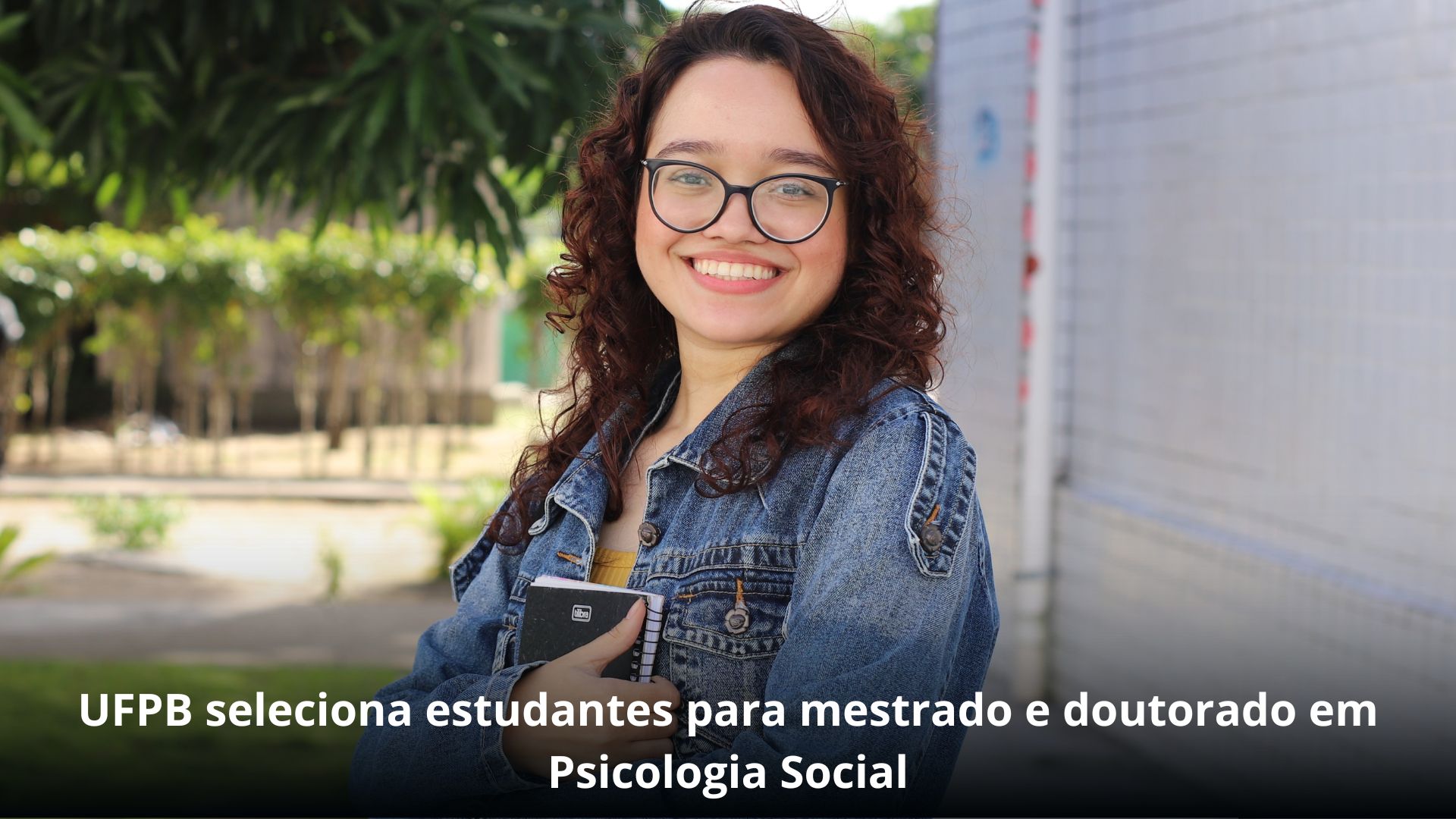 UFPB seleciona estudantes para mestrado e doutorado em Psicologia Social